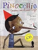 Pinocchio. Canzoni con il naso lungo. Ediz. illustrata. Con CD Audio