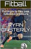 Fitball: La psicología de un profesional (Spanish Edition)