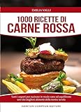 1000 ricette di carne rossa