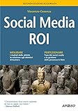 Social Media ROI: seconda edizione aggiornata (Web marketing Vol. 28)