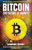 Bitcoin: The Future of Money? (English Edition)